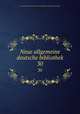 Neue allgemeine deutsche bibliothek. 30, Pre-1801 Imprint Collection (Library of Congress) DLC [from old catalog] 