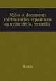 Notes et documents inedits sur les expositions du xviiie siecle, recueillis ., Notes 