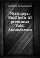 Njals saga: Buid hefir til prentunar Vald. Amundarson, Valdimar Asmundarson 