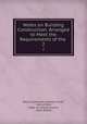 Notes on Building Construction: Arranged to Meet the Requirements of the .. 2, Percy Guillemard Llewellin Smith, Henry Fidler, Dept. of Science and Art, Great Britain 