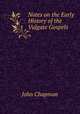 Notes on the Early History of the Vulgate Gospels, John Chapman 