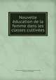 Nouvelle education de la femme dans les classes cultivees, Verdt d