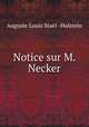 Notice sur M. Necker, Auguste Louis Stael Holstein 