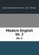 Modern English. bk. 2, Henry Pendexter Emerson, Ida C. Bender 