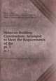 Notes on Building Construction: Arranged to Meet the Requirements of the .. pt. 3, Henry Fidler, Great Britain Dept. of Science and Art, Dept. of Science and Art, Great Britain 