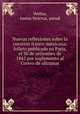 Nuevas reflexiones sobre la cuestion franco-me?xicana; folleto publicado en Paris, el 30 de setiembre de 1862 por suplemento al Correo de ultramar, Veritas, Justus Strictus, pseud 