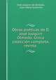 Obras poeticas de D. Jose Joaquin Olmedo: Unica coleccion completa, revista ., Jose Joaquin de Olmedo 