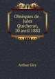 Obseques de . Jules Quicherat, 10 avril 1882, Arthur Giry 
