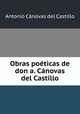 Obras poeticas de don a. Canovas del Castillo, Castillo Antonio Canovas 