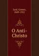 O Anti-Christo, Leal, Gomes, 1849-1921 