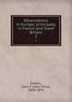 Observations in Europe, principally in France and Great Britain. 2, Durbin, John P. (John Price), 1800-1876 