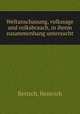 Weltanschauung, volkssage und volksbrauch, in ihrem zusammenhang untersucht, Bertsch, Heinrich 