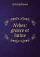 Nvbes: graece et latine, Aristophanis Ranae 