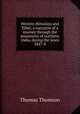 Western Himalaya and Tibet; a narrative of a journey through the mountains of northern India, during the years 1847-8, Thomson, Thomas 