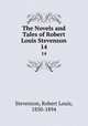 The Novels and Tales of Robert Louis Stevenson. 14, Stevenson, Robert Louis, 1850-1894 