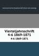 Vierteljahrsschrift. 4-6 1869-1871, Astronomische Gesellschaft. [from old catalog] 