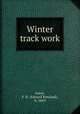 Winter track work, Lewis, E. R. (Edward Rowland), b. 1869 