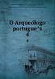 O Arqueologo portugues. 4, J. Leite de Vasconcellos Pereira de Mello 