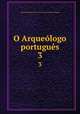 O Arquelogo portugus. 3, 