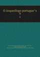 O Arqueologo portugues. 9, J. Leite de Vasconcellos Pereira de Mello 