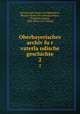 Oberbayerisches archiv fur vaterlandische geschichte. 2, Historischer verein von Oberbayern, Munich. [from old catalog],Lindner, Pirminius August, 1848- [from old catalog] 