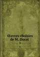 uvres choisies de M. Dorat . 1, Dorat, Claude Joseph, 1734-1780. [from old catalog],Marsy, Claude Sixte Sautreau de, 1740-1815, [from old catalog] ed,Pre-1801 Imprint Collection (Library of Congress) DLC [from old catalog] 