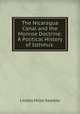 The Nicaragua Canal and the Monroe Doctrine: A Political History of Isthmus ., Lindley Miller Keasbey 