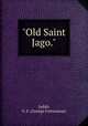 "Old Saint Jago.", Judah, G. F. (George Fortunatus) 