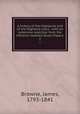 A history of the Highlands and of the Highland clans : with an extensive selection from the hitherto inedited Stuart Papers. 2, Browne, James, 1793-1841 