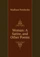 Woman: A Satire, and Other Poems, Wadham Pembroke 