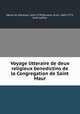 Voyage litteraire de deux religieux benedictins de la Congregation de Saint Maur, Edmond Marte?ne 