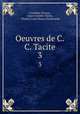 Oeuvres de C.C. Tacite. 3, Cornelius Tacitus 