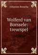 Wolferd van Borssele: treurspel, Johannes Bosscha 