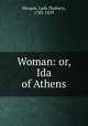 Woman: or, Ida of Athens, Morgan, Lady (Sydney), 1783-1859 