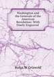 Washington and the Generals of the American Revolution: With Finely-Engraved ., Rufus W. Griswold 