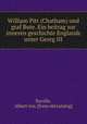 William Pitt (Chatham) und graf Bute. Ein beitrag zur inneren geschichte Englands unter Georg III., Ruville, Albert von. [from old catalog] 