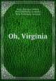 Oh, Virginia, Helen Sherman Griffith, Penn Publishing Company , Penn Publishing Company 