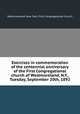 Exercises in commemoration of the centennial anniversary of the First Congregational church of Westmoreland, N.Y., Tuesday, September 20th, 1892, Westmoreland, New York. First Congregational church 