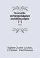 Nouvelle correspondance mathmatique. 1-2, Eugene Charles Catalan 