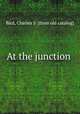 At the junction, Bird, Charles S. [from old catalog] 
