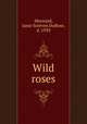 Wild roses, Heyward, Janie Screven DuBose, d. 1939 