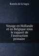 Voyage en Hollande et en Belgique sous le rapport de l