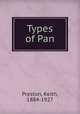 Types of Pan, Preston, Keith, 1884-1927 
