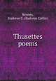 Thusettes poems, Kenney, Eudorus C. (Eudorus Catlin) 