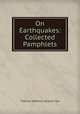 On Earthquakes: Collected Pamphlets, Thomas Jefferson Jackson See 