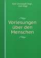 Vorlesungen uber den Menschen, Karl Christoph Vogt , Carl Vogt 