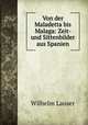 Von der Maladetta bis Malaga: Zeit- und Sittenbilder aus Spanien, Wilhelm Lauser 