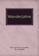 Wanderjahre., W. A. Heinrich Scheffer, W A Scheffer 