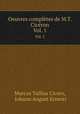 Oeuvres compltes de M.T. Cicron. Vol. 1, Marcus Tullius Cicero, Johann August Ernesti 