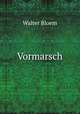 Vormarsch, Walter Bloem 